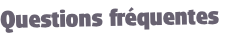 Questions fréquentes
