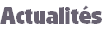 Actualités